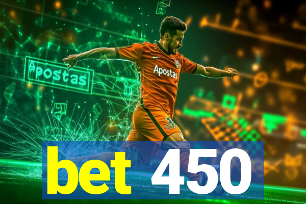 bet 450